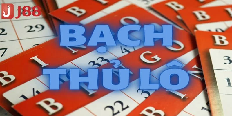 Bạch Thủ Lô Là Gì? Bí Kíp Đánh Trúng Lớn Tại Sàn Cược J88 2 Trả lời câu hỏi bạch thủ lô là gì giúp mọi người nắm trắc trong tay.