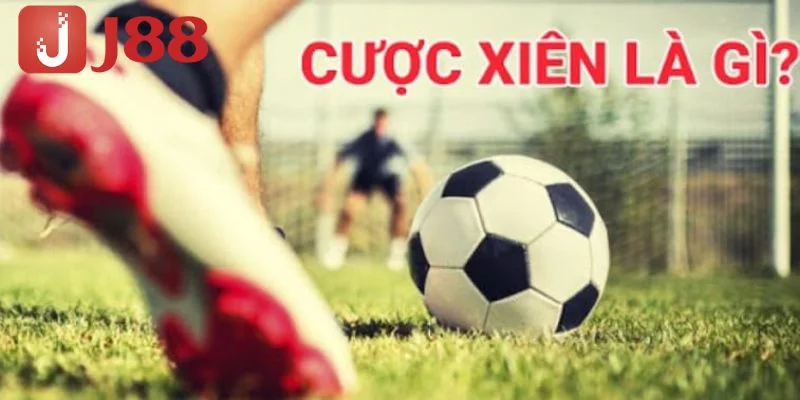 Cược Xiên Là Gì? Cách Bắt Kèo Đơn Giản Mà Hiệu Quả Tại J88 2 Cược xiên là gì? Là vấn đề bạn nên quan tâm hàng đầu khi đặt cược xiên J88.
