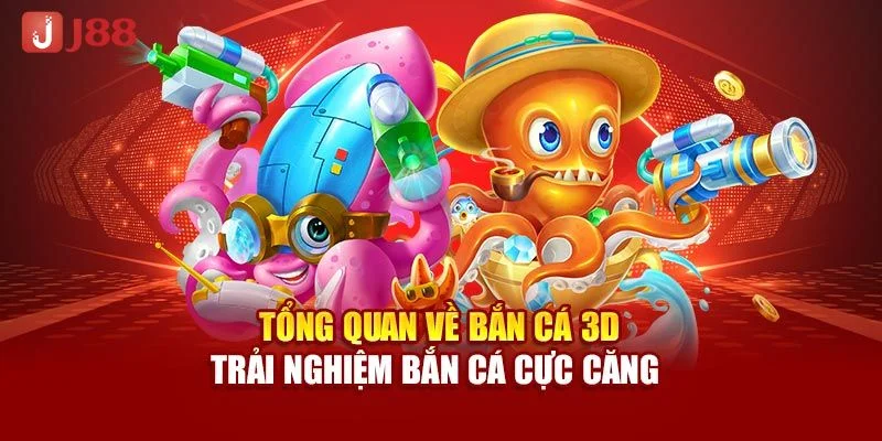 Game Bắn Cá 3D Tại J88: Sàn Săn Cá Uy Tín Số 1 Việt Nam 2 Kho game bắn cá J88 đặc sắc, hấp dẫn.